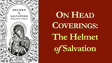 Helmet of Salvation: A Defense Against Scandal, Suspicion, and Envy (On Headcoverings)